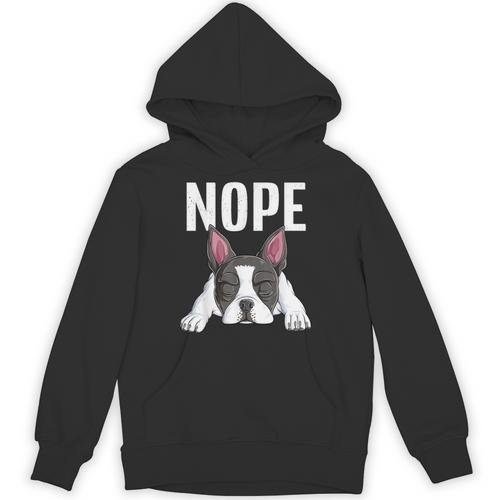 Nope Boston Terrier Puppy Dog Bostie Lover Men Women Girls Kids Unisex Hoodie - Bostonterriersmerch.com