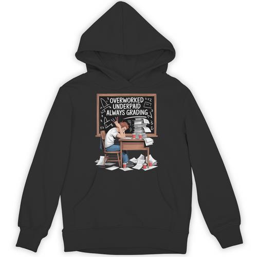 Overworked Underpaid Always Grading Teacher Unisex Hoodie - teacherstshirts.com DE