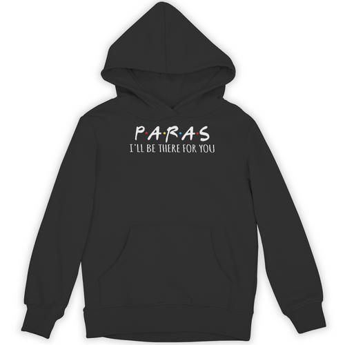 Paras I'Ll Be There For You Teacher Unisex Hoodie - teacherstshirts.com DE