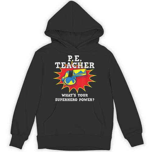 PE Physical Education Teacher Superhero Power School Unisex Hoodie - teacherstshirts.com CA