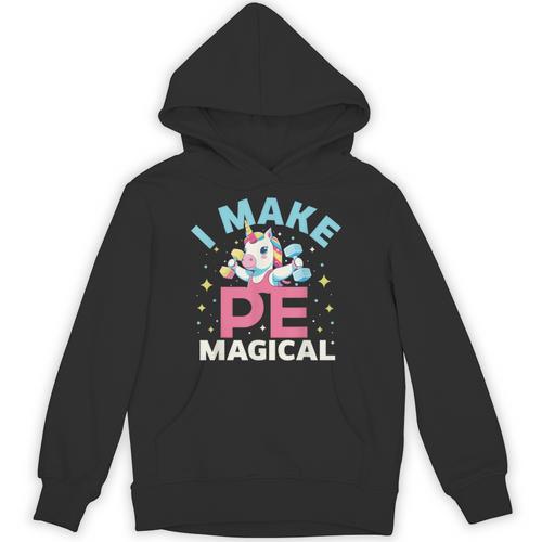 PE Teacher Unicorn I Make PE Magical Unisex Hoodie - teacherstshirts.com