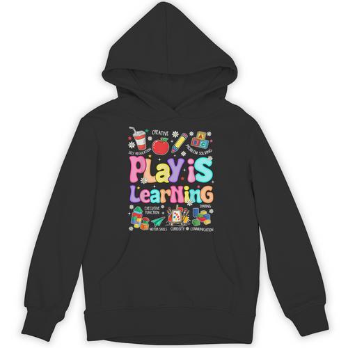 Play Is Learning Educational Teacher Women Unisex Hoodie - teacherstshirts.com
