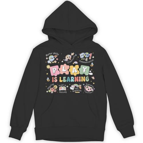 Play Is Learning Teacher Student First Day Back To School Unisex Hoodie - teacherstshirts.com AU