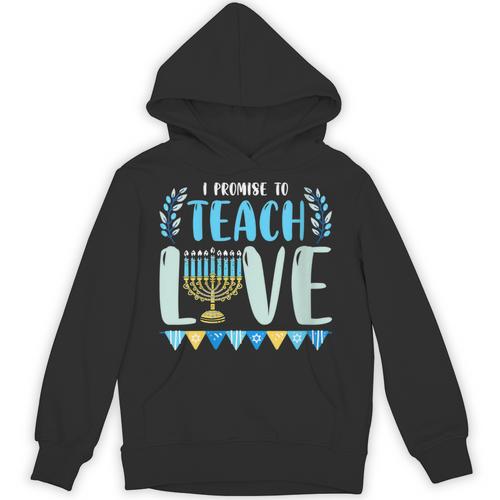 I Promise To Teach Love Hanukkah Chanukah Jewish Teacher Unisex Hoodie - teacherstshirts.com DE
