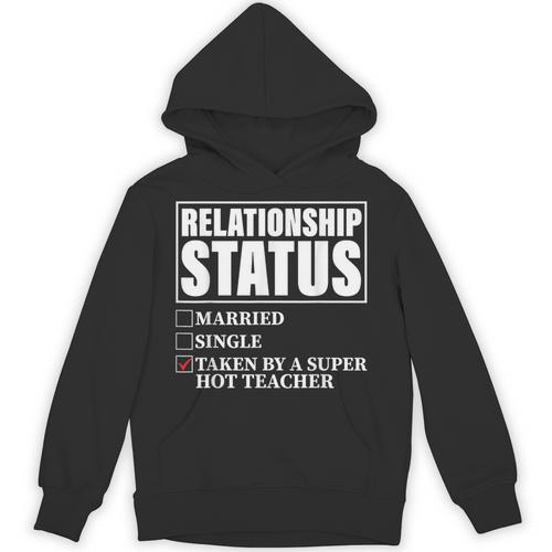 Relationship Status Taken By Super Hot Teacher Unisex Hoodie - teacherstshirts.com