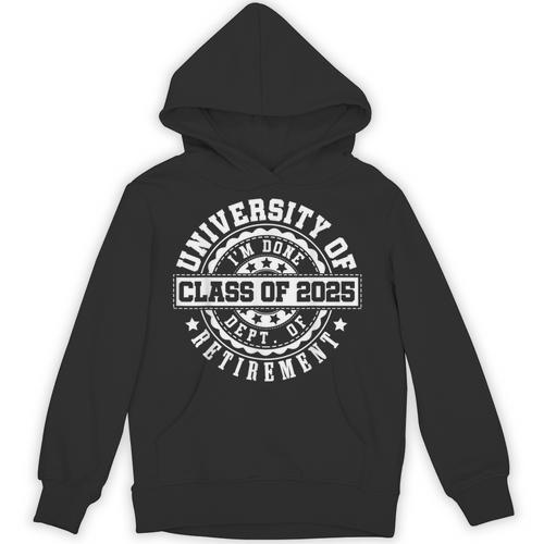 Retired 2025 For Teacher Retirement University Of I'm Done Unisex Hoodie - teacherstshirts.com AU