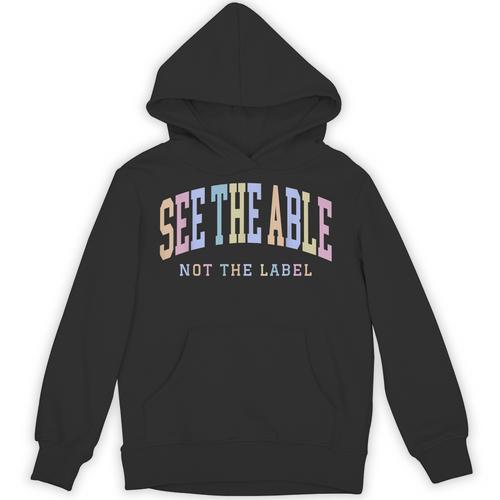 See The Able Not The Label Sped Ed Special Education Teacher Unisex Hoodie - teacherstshirts.com UK