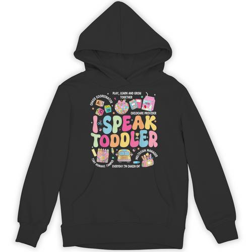 I Speak Toddler Back To School Teacher Unisex Hoodie - teacherstshirts.com DE