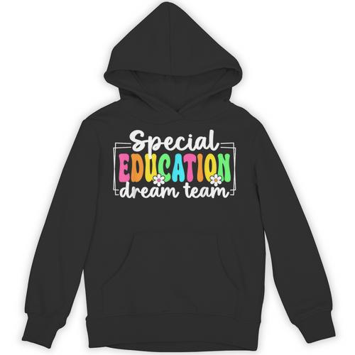 Special Education Dream Team Back To School SPED Teacher Unisex Hoodie - teacherstshirts.com