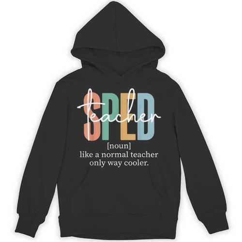 Special Education Sped Teacher Definition For Women & Men Unisex Hoodie - teacherstshirts.com DE