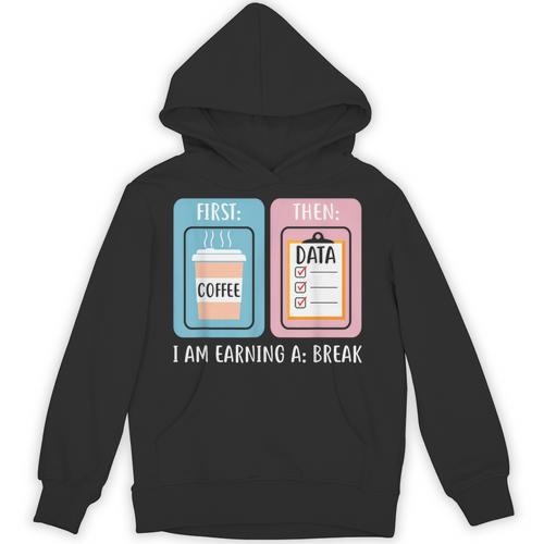 SPED Teacher Special Education First Coffee Then Data Unisex Hoodie - teacherstshirts.com AU