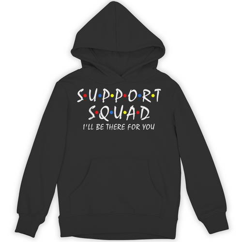 Support Squad I'Ll Be There For You School Teacher Support Unisex Hoodie - teacherstshirts.com UK