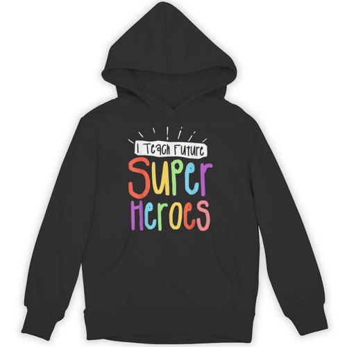 I Teach Future Superheroes Teacher Teaching Unisex Hoodie - teacherstshirts.com AU