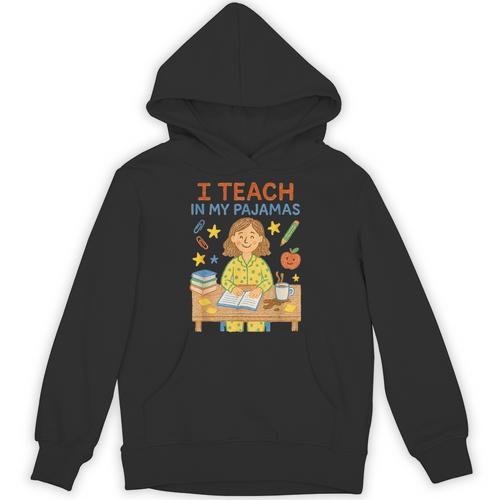 I Teach In My Pajamas Crayon Home School Teacher PJs Unisex Hoodie - teacherstshirts.com AU