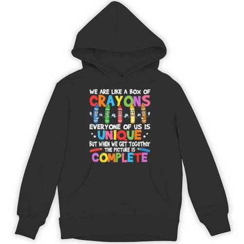 Teacher We Are Like a Box Of Crayons For Men Women Kids Unisex Hoodie - teacherstshirts.com