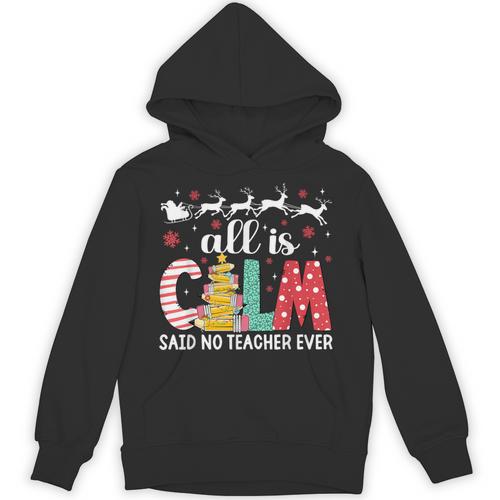 Teacher All Calm Said No Teacher Christmas Pencil Tree Unisex Hoodie - teacherstshirts.com UK