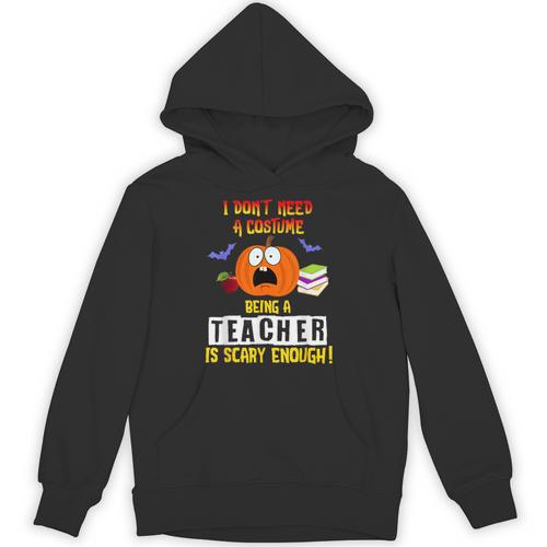 Being a Teacher Is Scary Enough Halloween Unisex Hoodie - teacherstshirts.com