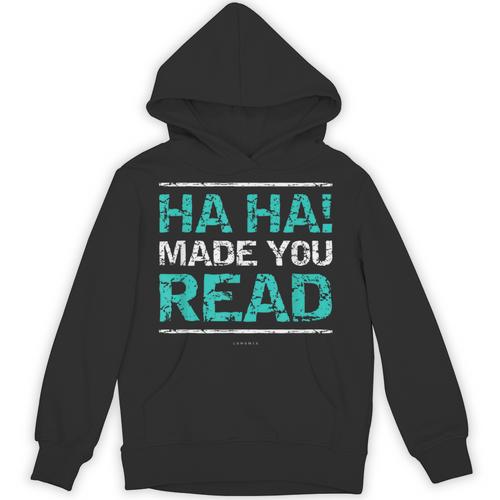 Teacher T Shirts Ha Ha Made You Read Shirt Unisex Hoodie - teacherstshirts.com