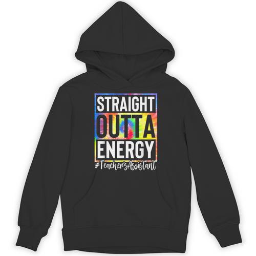 Teacher's Assistant Straight Outta Energy Teaching Tie Dye For Men Women Unisex Hoodie - teacherstshirts.com CA