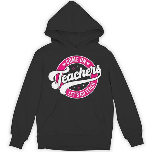 Come On Teachers Let's Go Teach Pink Back To School For Men Women Unisex Hoodie - teacherstshirts.com AU