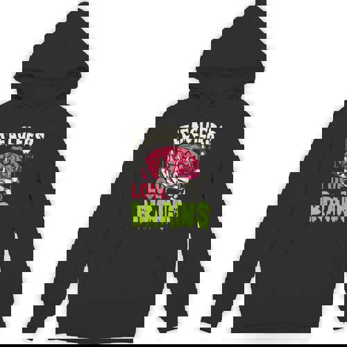 Teachers Love Brains Skeleton Halloween Teacher Funny Unisex Hoodie - teacherstshirts.com