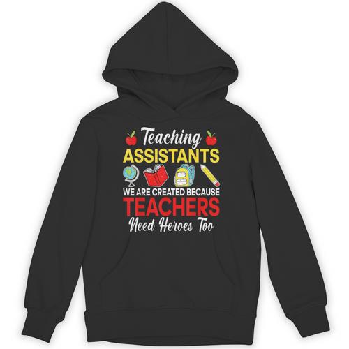 Teaching Assistant Because Teachers Need Heroes Too Cute Unisex Hoodie - teacherstshirts.com AU