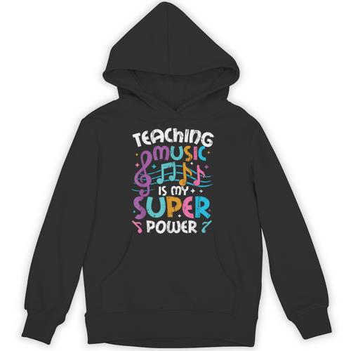 Teaching Music Is My Superpower Music Teacher For Men Women Kids Unisex Hoodie - teacherstshirts.com