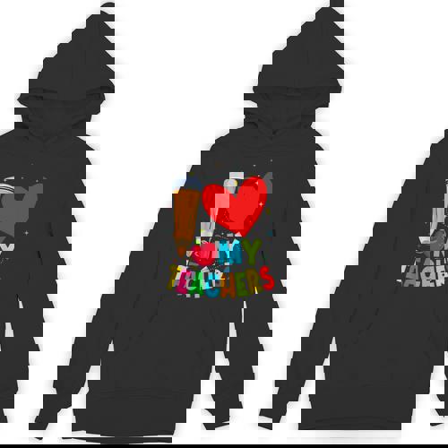 Teens Graduation I Heart My Teachers I Love My Teachers Unisex Hoodie - teacherstshirts.com