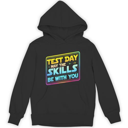 Testing Day Test Day May The Skills Be With You Teacher Unisex Hoodie - teacherstshirts.com DE