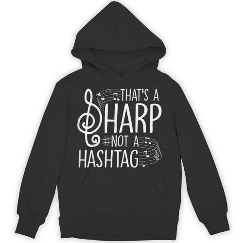 That's a Sharp Not a Hashtag Music Teacher Musicians Unisex Hoodie - teacherstshirts.com