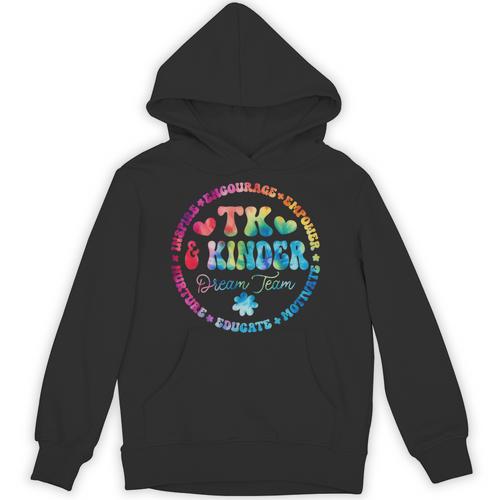 TK & Kinder Dream Team Transitional Kindergarten Teacher Unisex Hoodie - teacherstshirts.com