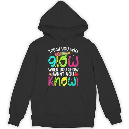 Today You Will Glow When You Show What You Know Teachers Day Unisex Hoodie - teacherstshirts.com AU