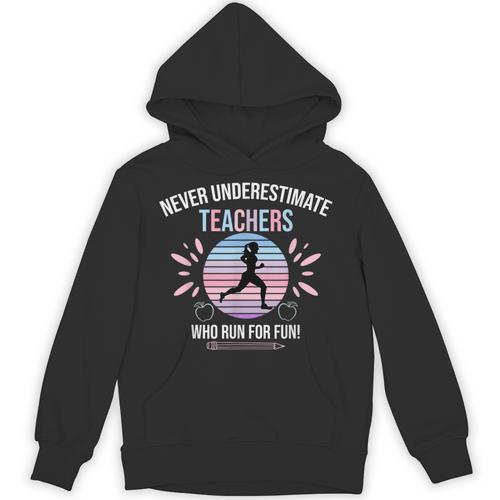 Never Underestimate Teachers Who Runs For Fun Unisex Hoodie - teacherstshirts.com UK