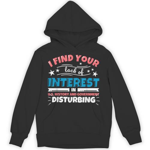 US History And Government Teacher Gifts Funny I Find You Unisex Hoodie - teacherstshirts.com