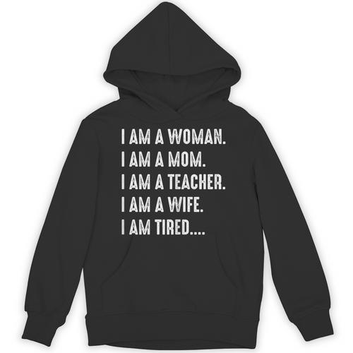 Woman Mom Teacher Wife TIRED T Shirt Cute Mom Teacher Shirts Unisex Hoodie - teacherstshirts.com CA
