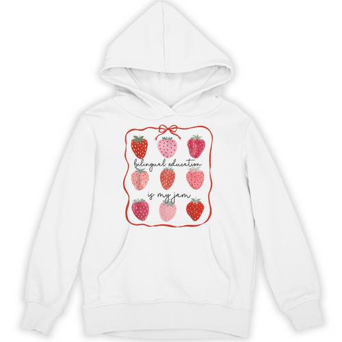 Bilingual Education Is My Jam Strawberry Spanish Teacher Unisex Hoodie - teacherstshirts.com AU