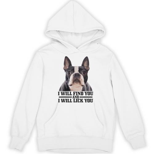 Boston Terrier Will Find And Lick You Bostie Mom Unisex Hoodie - Bostonterriersmerch.com