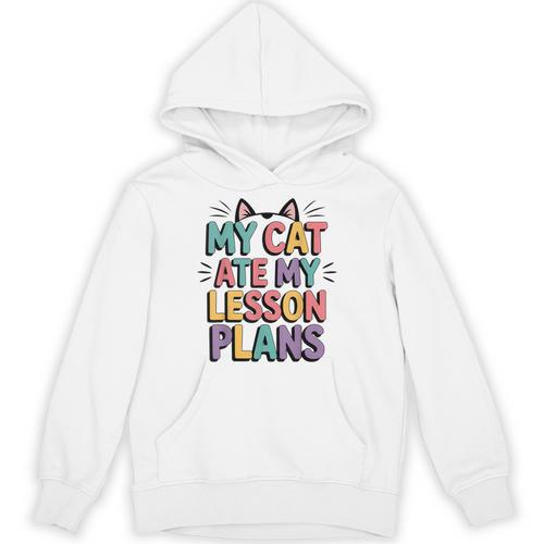My Cat Ate My Lesson Plans Teacher Cat Humor Unisex Hoodie - teacherstshirts.com