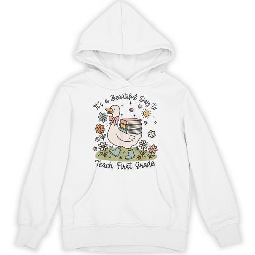 Cute Goose It's A Beautiful Day To Teach 1st Grade Teacher Unisex Hoodie - teacherstshirts.com