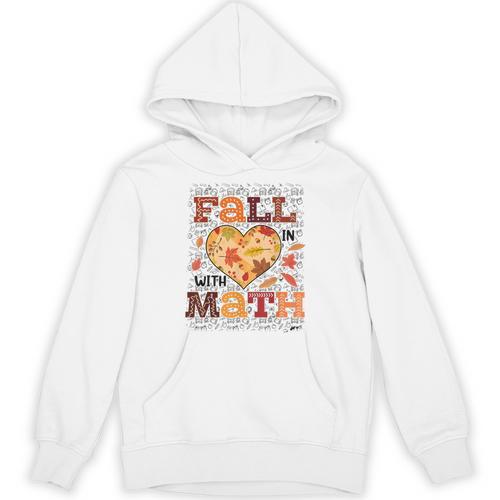 Fall Teacher Fall In Love With Math Math Thanksgiving For Men Women Unisex Hoodie - teacherstshirts.com