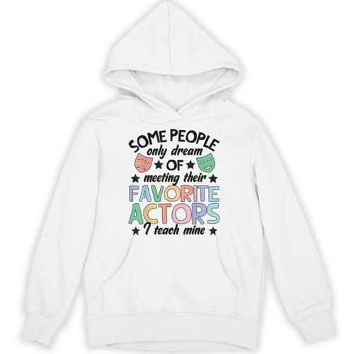 Favorite Actors Theater Drama Teacher Drama Teaching Unisex Hoodie - teacherstshirts.com AU