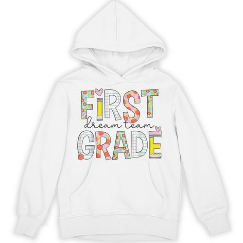 First Grade Dream Team 1st Grade Teacher First Day Of School Unisex Hoodie - teacherstshirts.com AU