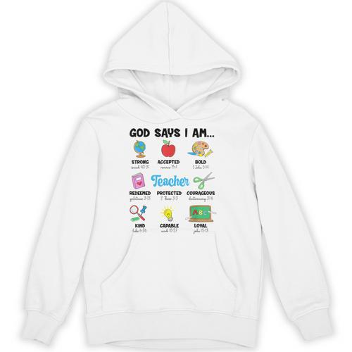 God Says Im Teacher Christian Back To School Religious Unisex Hoodie - teacherstshirts.com UK
