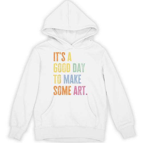 It's A Good Day To Make Art Artist Teacher Painter Unisex Hoodie - teacherstshirts.com AU