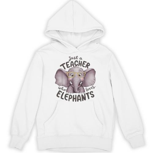 Just a Teacher Who Loves Elephants Elephant Lover Educator Unisex Hoodie - teacherstshirts.com UK