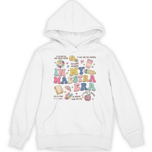 In My Maestra Era Spanish Bilingual Teacher First Day Unisex Hoodie - teacherstshirts.com