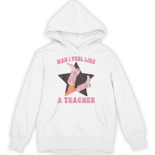 Man I Feel Like A Teacher Retro Western Country Cowgirl Unisex Hoodie - teacherstshirts.com DE