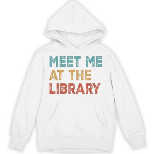 Meet Me At The Library For Teachers And School Librarians Unisex Hoodie - teacherstshirts.com UK