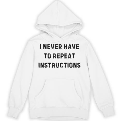 I Never Have To Repeat Instructions Teacher Lie Party Unisex Hoodie - teacherstshirts.com AU