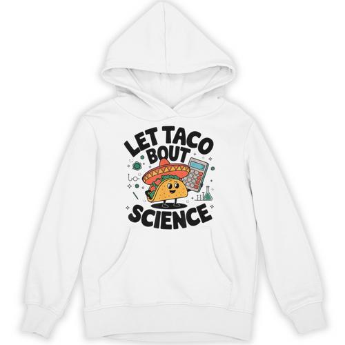 Lets Tacos Bout Science Scientist Teacher Unisex Hoodie - teacherstshirts.com AU